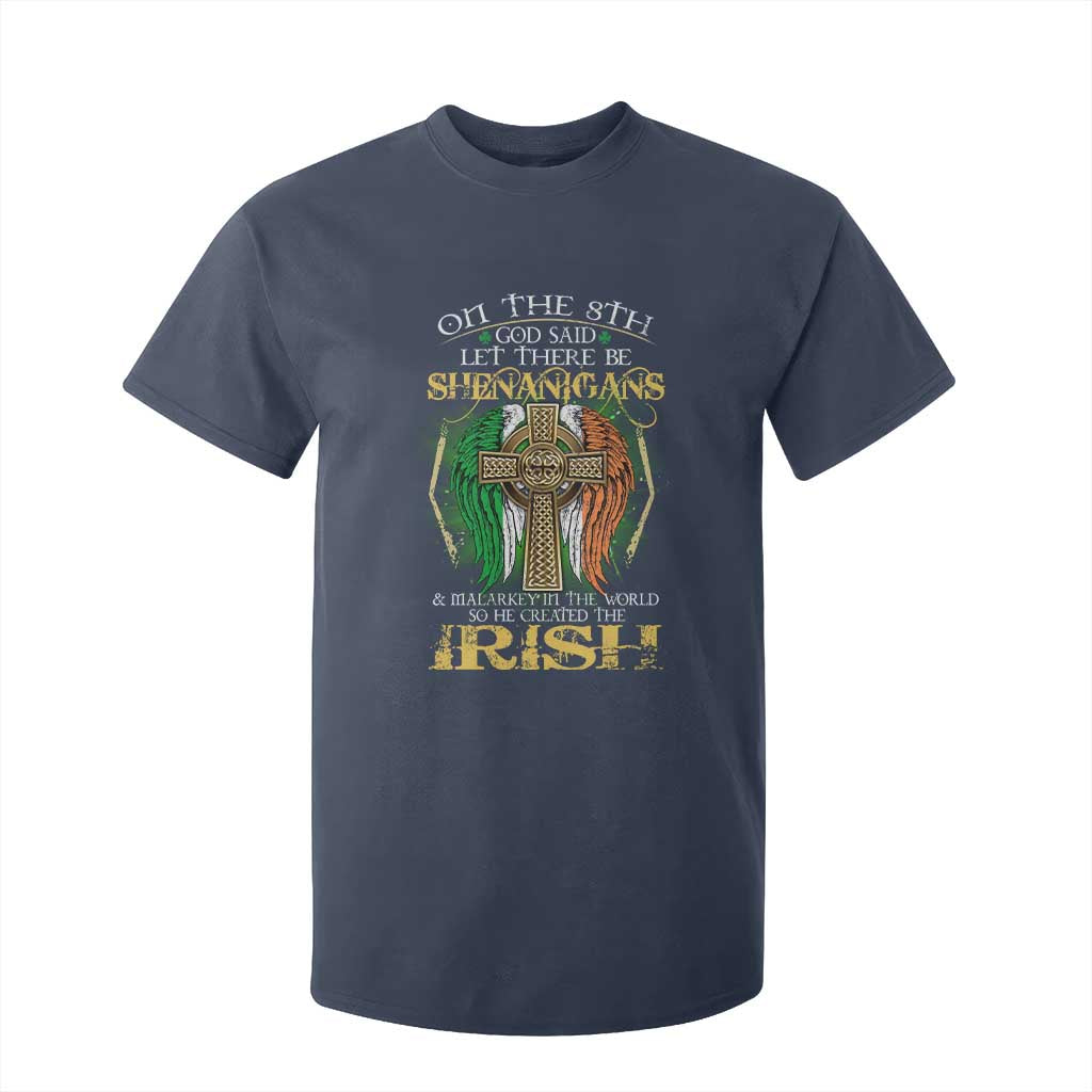 Irish Pride T Shirt For Kid God Said Let There Be Shenanigans And Malarkey In The World So He Created The Irish TS09 Navy Print Your Wear