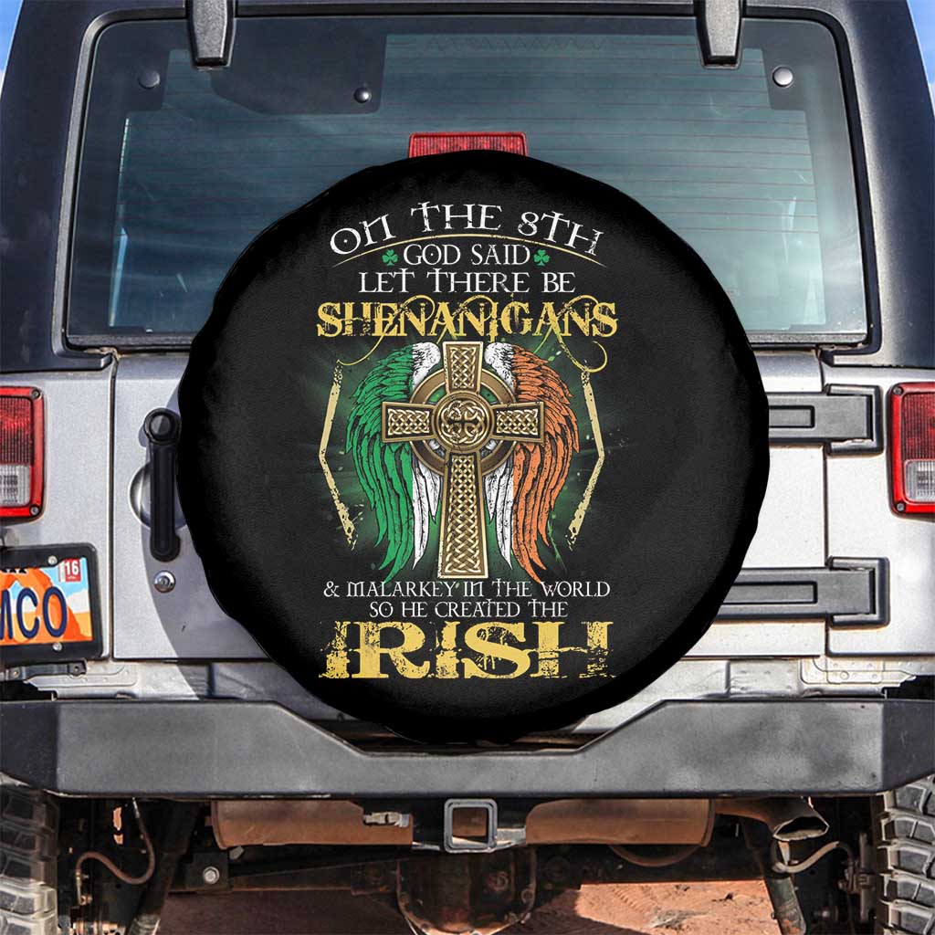 Irish Pride Spare Tire Cover God Said Let There Be Shenanigans And Malarkey In The World So He Created The Irish TS09 No hole Black Print Your Wear