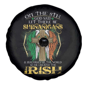 Irish Pride Spare Tire Cover God Said Let There Be Shenanigans And Malarkey In The World So He Created The Irish TS09 Print Your Wear