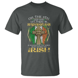 Irish Pride T Shirt God Said Let There Be Shenanigans And Malarkey In The World So He Created The Irish TS09 Dark Heather Print Your Wear