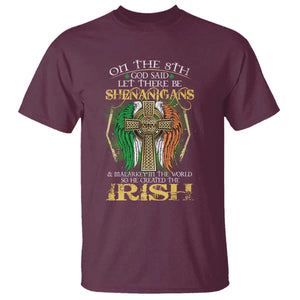 Irish Pride T Shirt God Said Let There Be Shenanigans And Malarkey In The World So He Created The Irish TS09 Maroon Print Your Wear