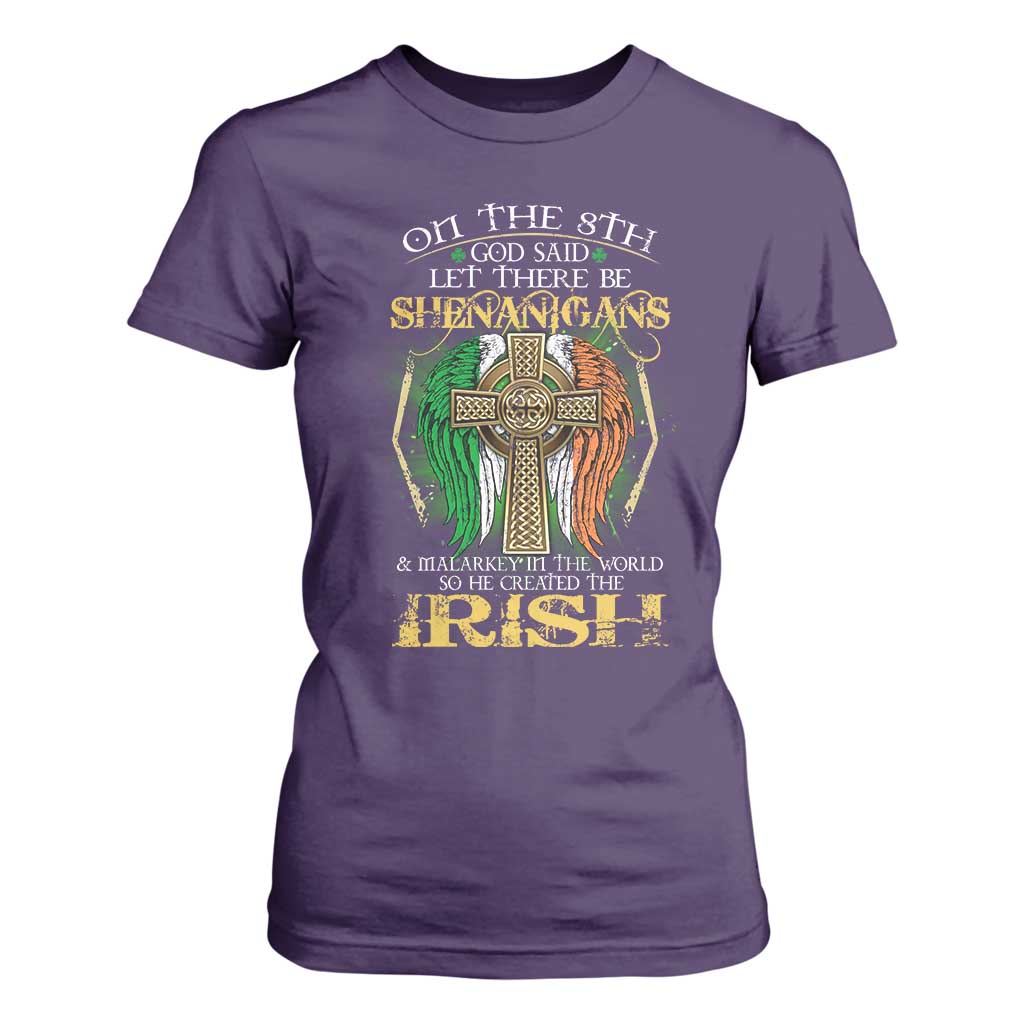 Irish Pride T Shirt For Women God Said Let There Be Shenanigans And Malarkey In The World So He Created The Irish TS09 Purple Print Your Wear