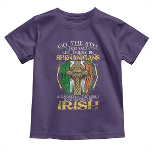 Irish Pride Toddler T Shirt God Said Let There Be Shenanigans And Malarkey In The World So He Created The Irish TS09 Purple Print Your Wear