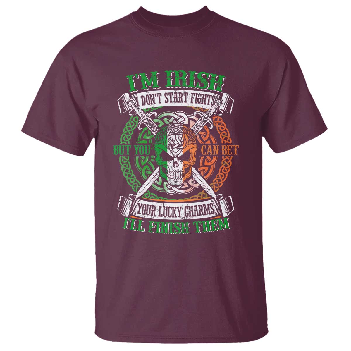 Irish Pride T Shirt You Can Bet Your Lucky Charms I'll Finish Them TS09 Maroon Print Your Wear