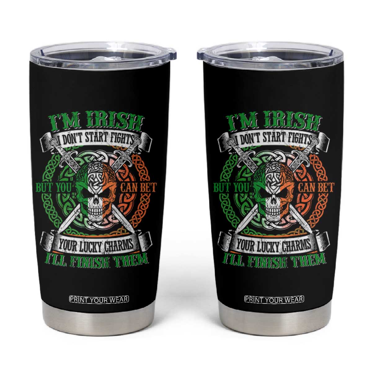 Irish Pride Tumbler Cup You Can Bet Your Lucky Charms I'll Finish Them TS09 Black Print Your Wear
