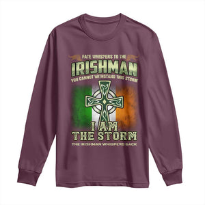 Irish Pride Long Sleeve Shirt Irish Warrior I Am The Storm The Irishman Whispers Back TS09 Maroon Print Your Wear