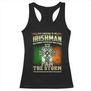 Irish Pride Racerback Tank Top Irish Warrior I Am The Storm The Irishman Whispers Back TS09 Black Print Your Wear