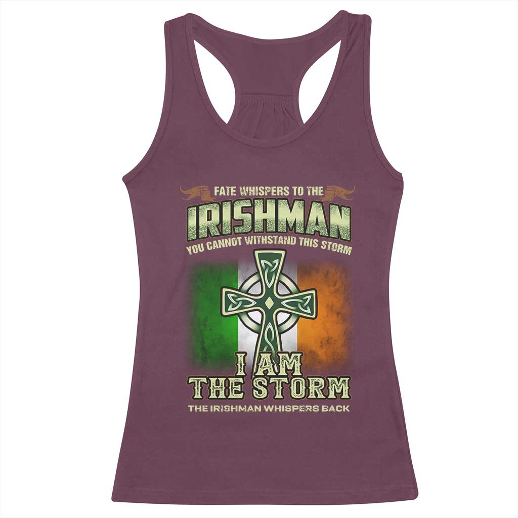 Irish Pride Racerback Tank Top Irish Warrior I Am The Storm The Irishman Whispers Back TS09 Maroon Print Your Wear
