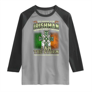 Irish Pride Raglan Shirt Irish Warrior I Am The Storm The Irishman Whispers Back TS09 Sport Gray Black Print Your Wear