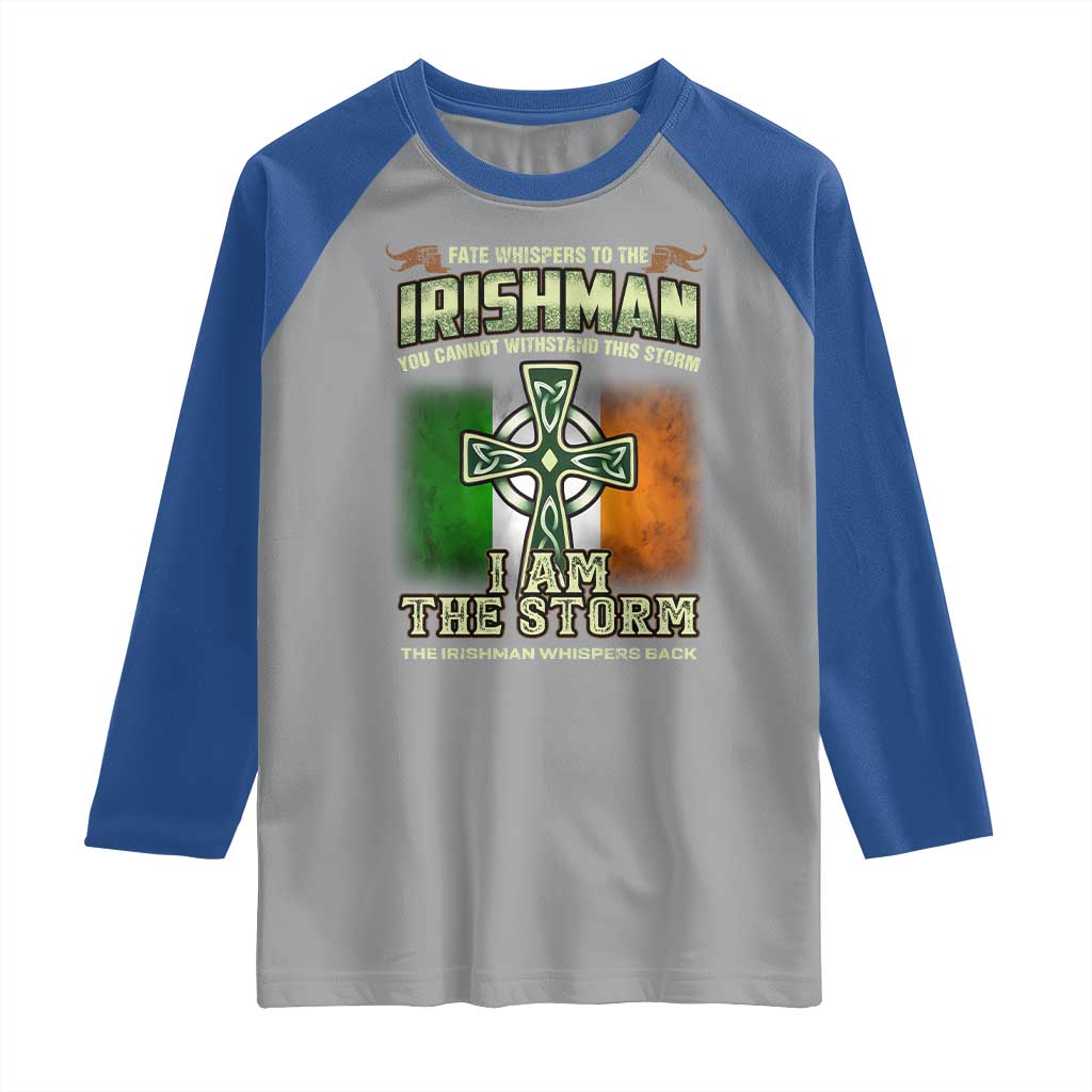 Irish Pride Raglan Shirt Irish Warrior I Am The Storm The Irishman Whispers Back TS09 Sport Gray Royal Print Your Wear