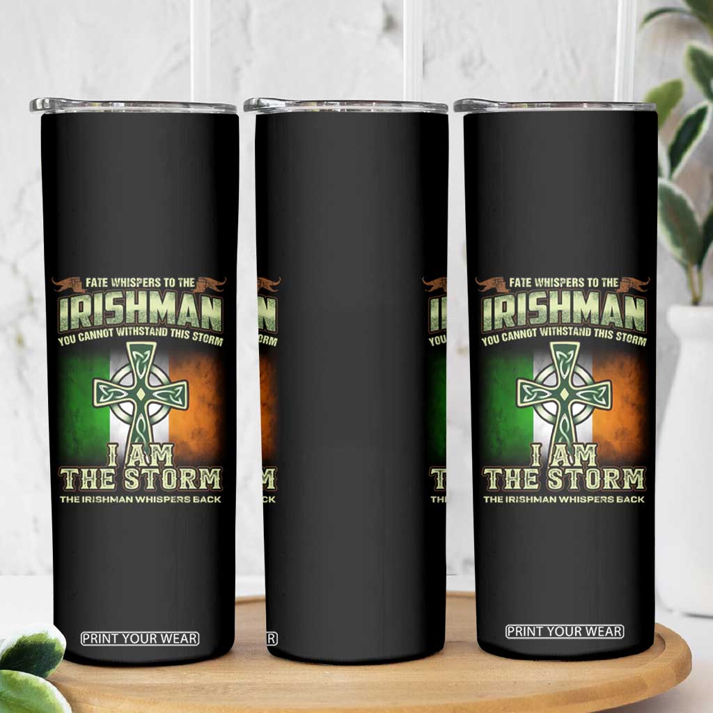 Irish Pride Skinny Tumbler Irish Warrior I Am The Storm The Irishman Whispers Back TS09 Print Your Wear
