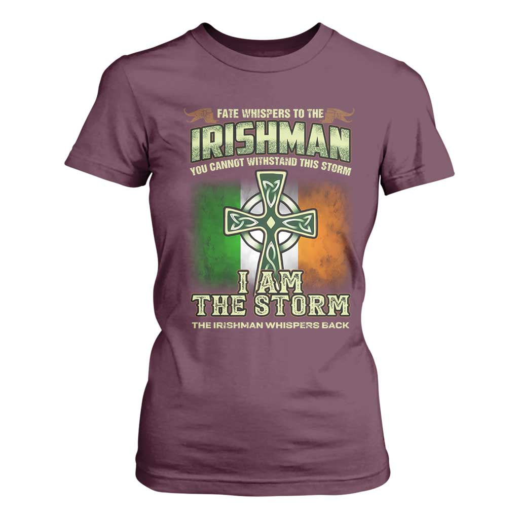 Irish Pride T Shirt For Women Irish Warrior I Am The Storm The Irishman Whispers Back TS09 Maroon Print Your Wear