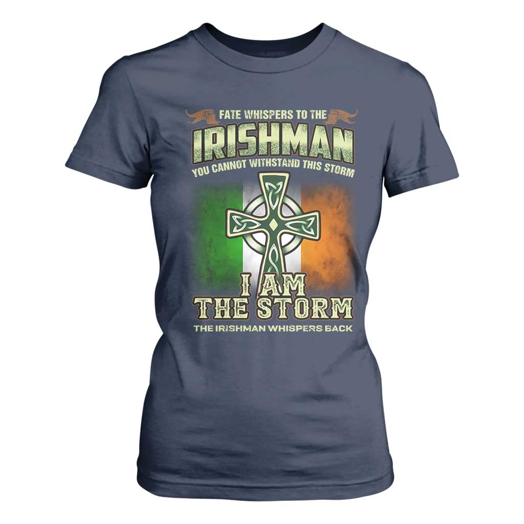 Irish Pride T Shirt For Women Irish Warrior I Am The Storm The Irishman Whispers Back TS09 Navy Print Your Wear