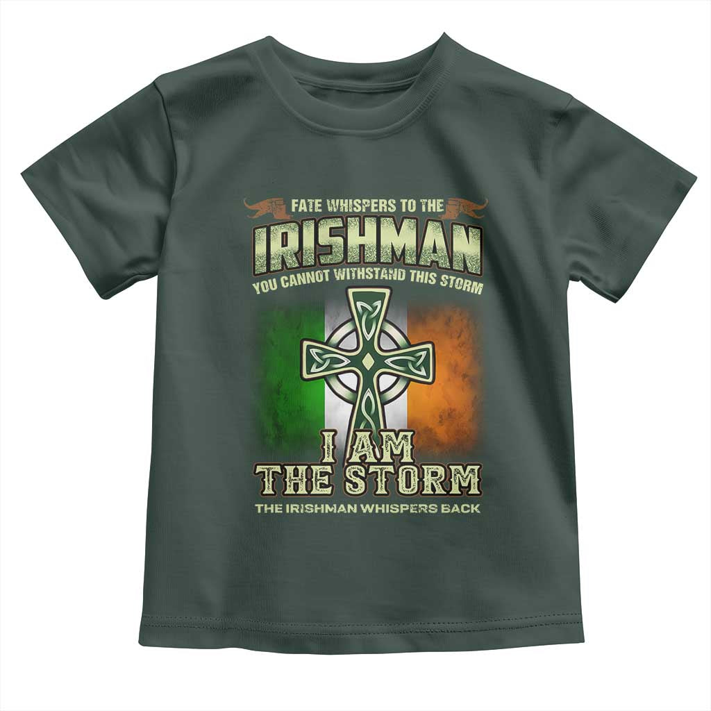 Irish Pride Toddler T Shirt Irish Warrior I Am The Storm The Irishman Whispers Back TS09 Dark Forest Green Print Your Wear