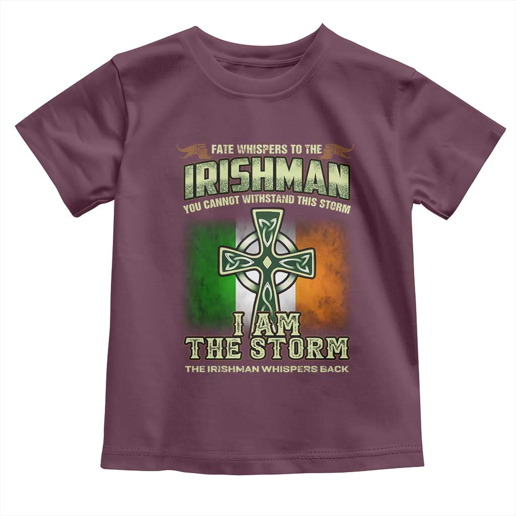 Irish Pride Toddler T Shirt Irish Warrior I Am The Storm The Irishman Whispers Back TS09 Maroon Print Your Wear