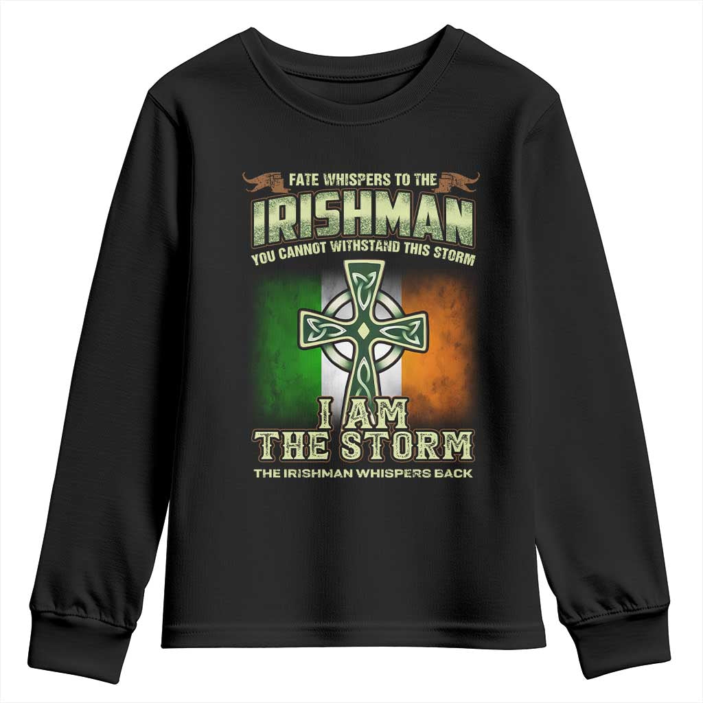 Irish Pride Youth Sweatshirt Irish Warrior I Am The Storm The Irishman Whispers Back TS09 Black Print Your Wear