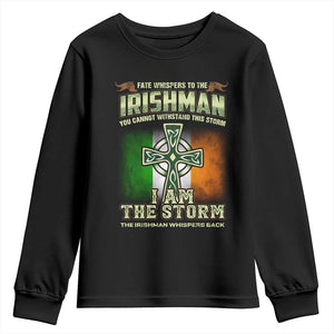 Irish Pride Youth Sweatshirt Irish Warrior I Am The Storm The Irishman Whispers Back TS09 Black Print Your Wear
