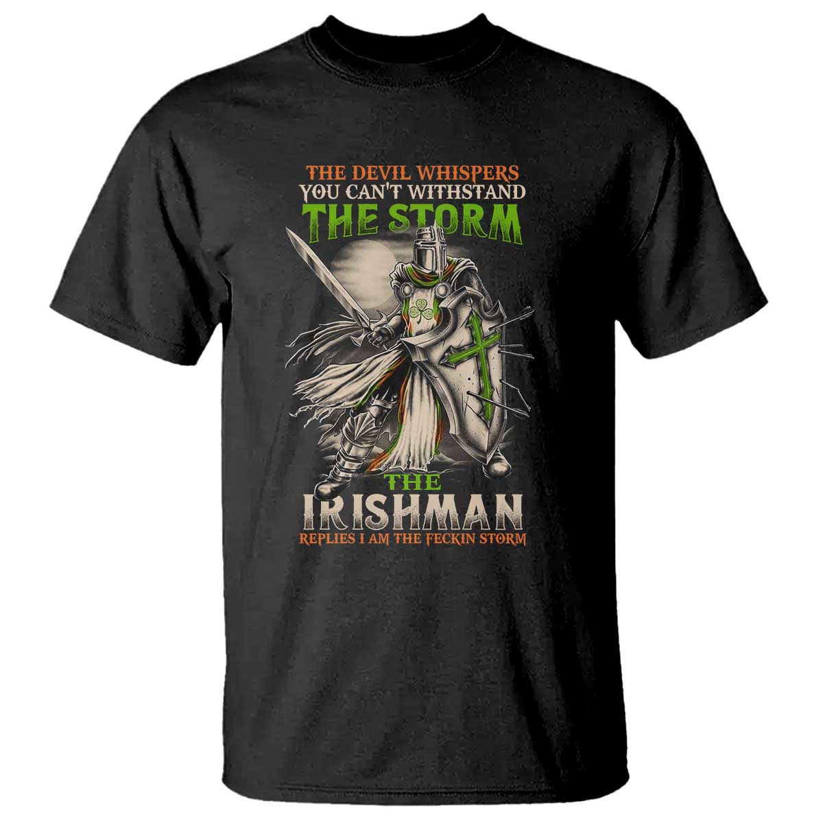 Irish Pride T Shirt Irish Warrior I Am The Feckin Storm TS09 Black Print Your Wear
