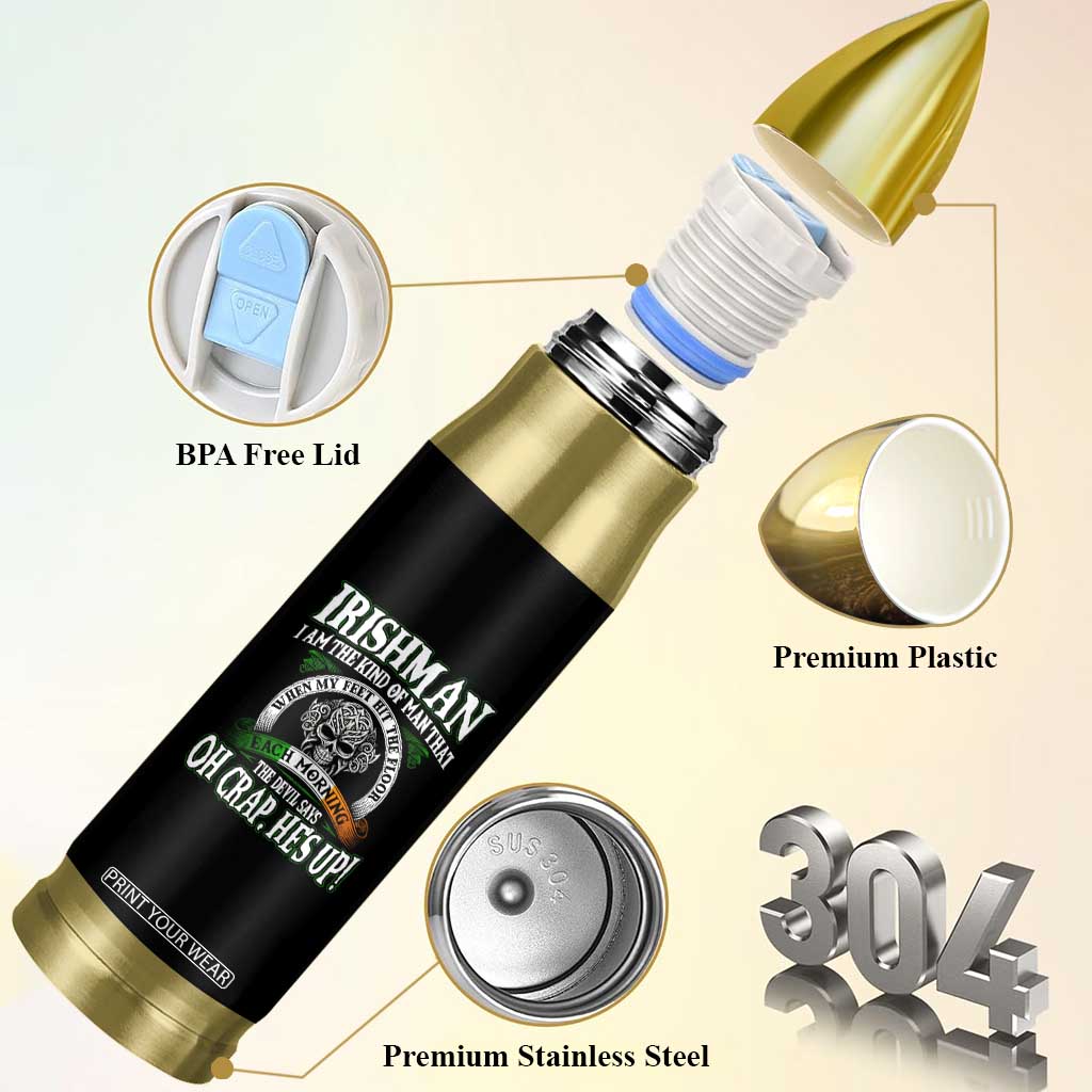 Funny Irishman Bullet Tumbler When My Feet Hit The Floor Each Morning The Devil Says Oh Crap He's Up TS09 Print Your Wear