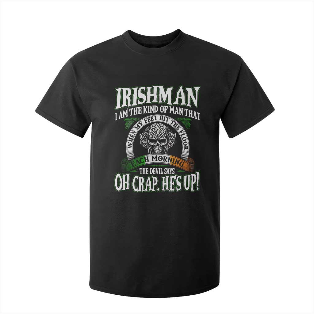 Funny Irishman T Shirt For Kid When My Feet Hit The Floor Each Morning The Devil Says Oh Crap He's Up TS09 Black Print Your Wear