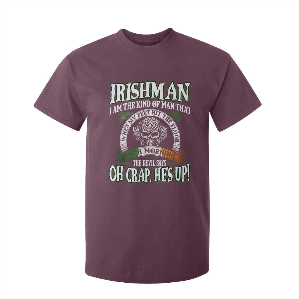 Funny Irishman T Shirt For Kid When My Feet Hit The Floor Each Morning The Devil Says Oh Crap He's Up TS09 Maroon Print Your Wear