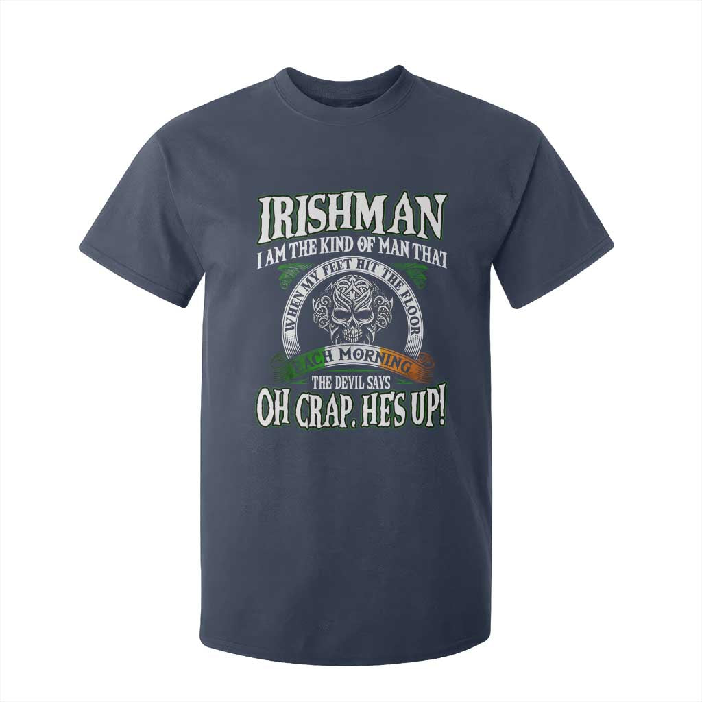 Funny Irishman T Shirt For Kid When My Feet Hit The Floor Each Morning The Devil Says Oh Crap He's Up TS09 Navy Print Your Wear