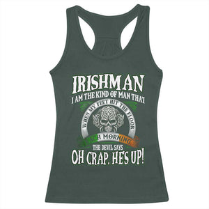 Funny Irishman Racerback Tank Top When My Feet Hit The Floor Each Morning The Devil Says Oh Crap He's Up TS09 Dark Forest Green Print Your Wear