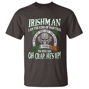 Funny Irishman T Shirt When My Feet Hit The Floor Each Morning The Devil Says Oh Crap He's Up TS09 Dark Chocolate Print Your Wear
