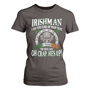 Funny Irishman T Shirt For Women When My Feet Hit The Floor Each Morning The Devil Says Oh Crap He's Up TS09 Dark Chocolate Print Your Wear