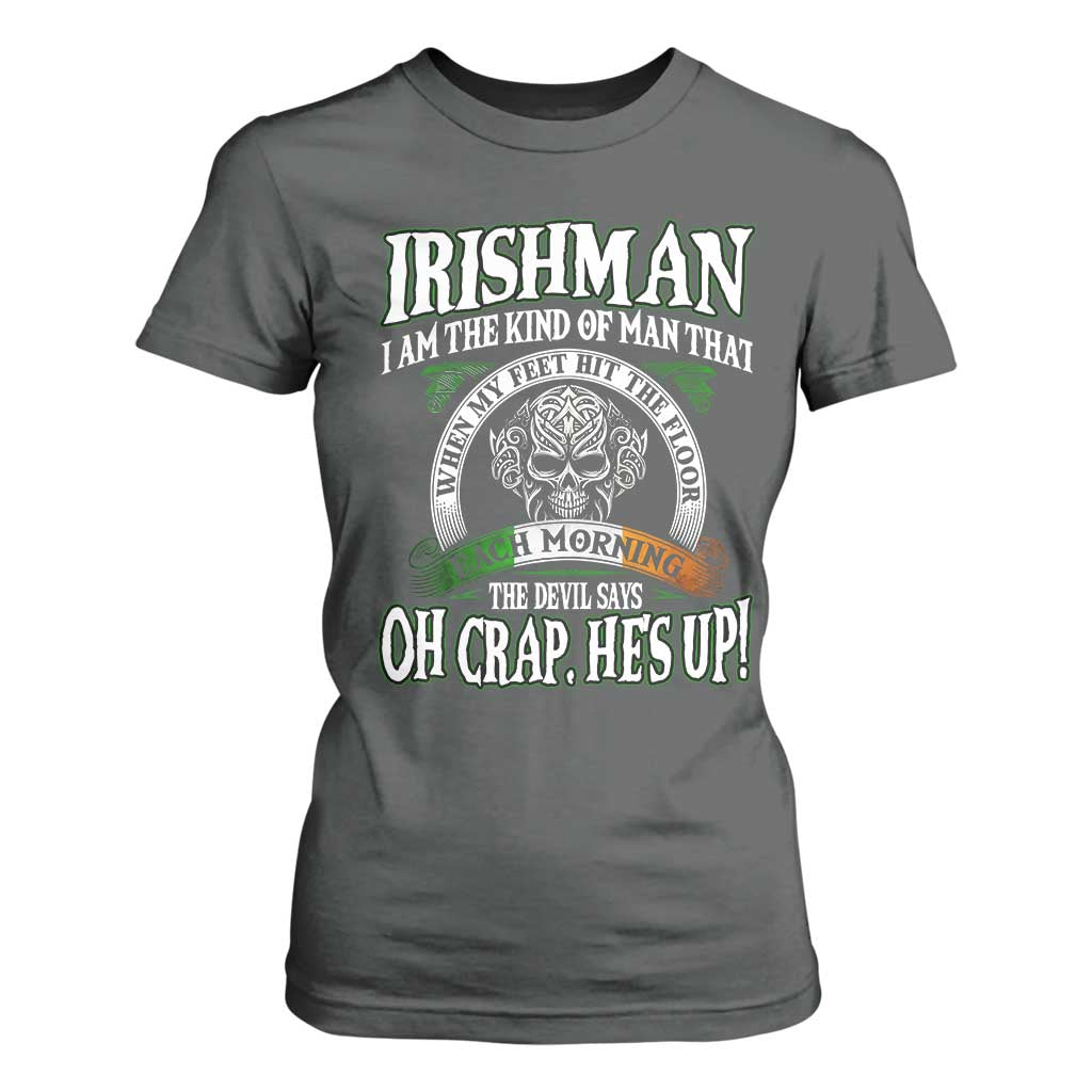 Funny Irishman T Shirt For Women When My Feet Hit The Floor Each Morning The Devil Says Oh Crap He's Up TS09 Dark Heather Print Your Wear