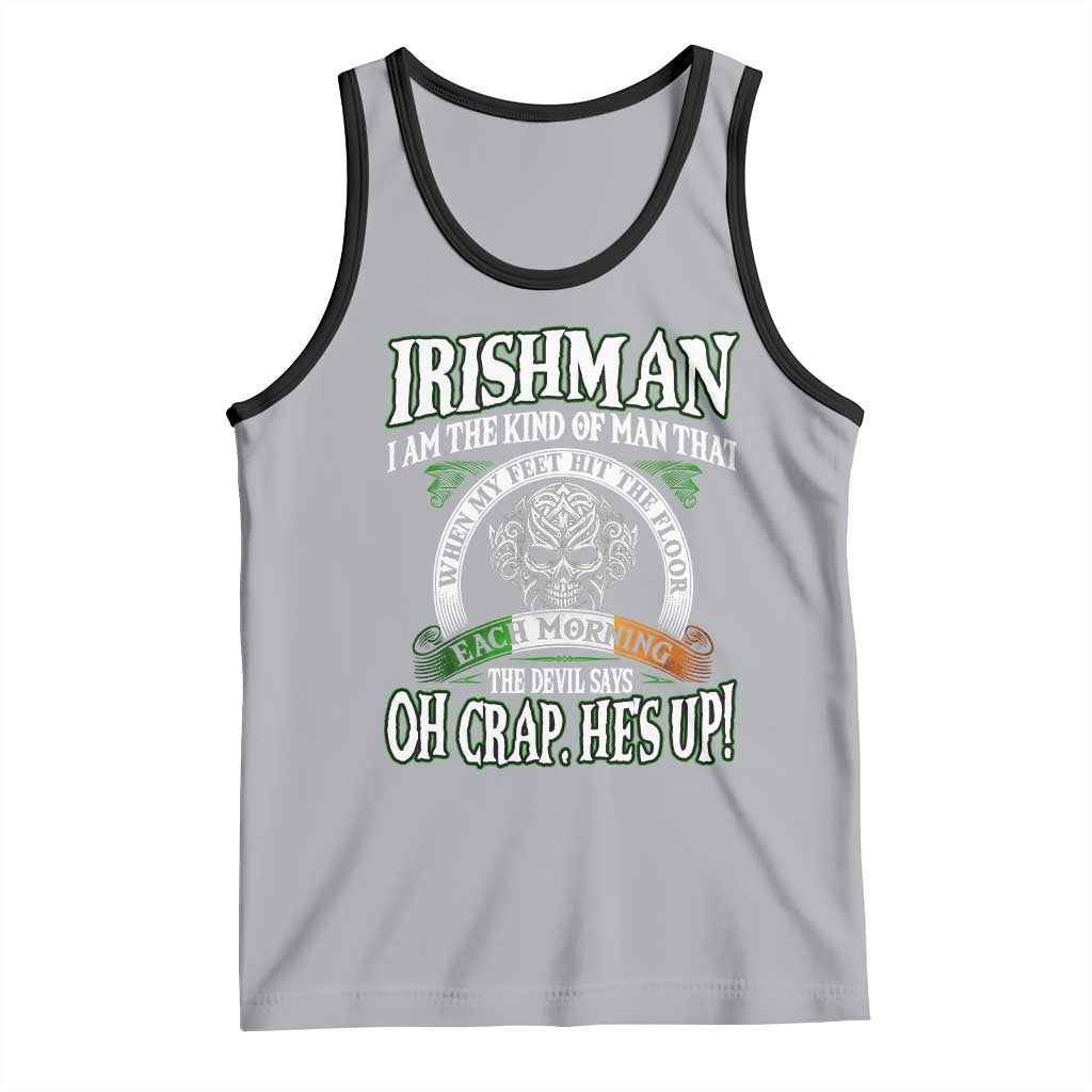 Funny Irishman Tank Top When My Feet Hit The Floor Each Morning The Devil Says Oh Crap He's Up TS09 Athletic Heather Black Print Your Wear