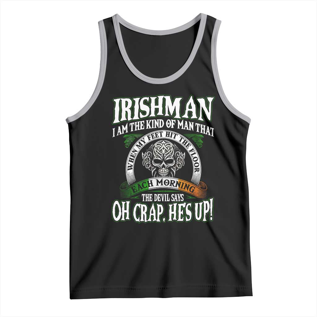 Funny Irishman Tank Top When My Feet Hit The Floor Each Morning The Devil Says Oh Crap He's Up TS09 Black Athletic Heather Print Your Wear