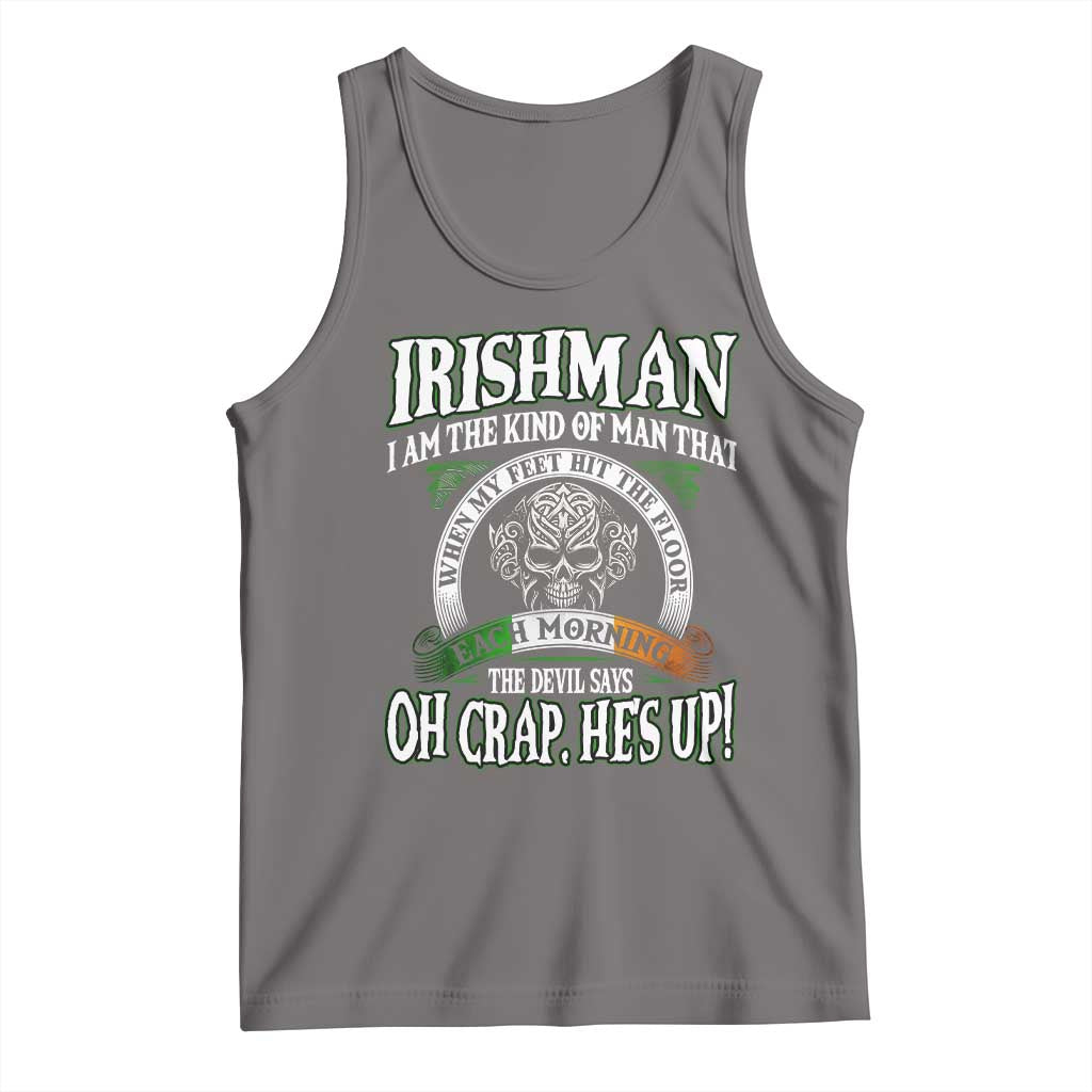 Funny Irishman Tank Top When My Feet Hit The Floor Each Morning The Devil Says Oh Crap He's Up TS09 Deep Heather Print Your Wear