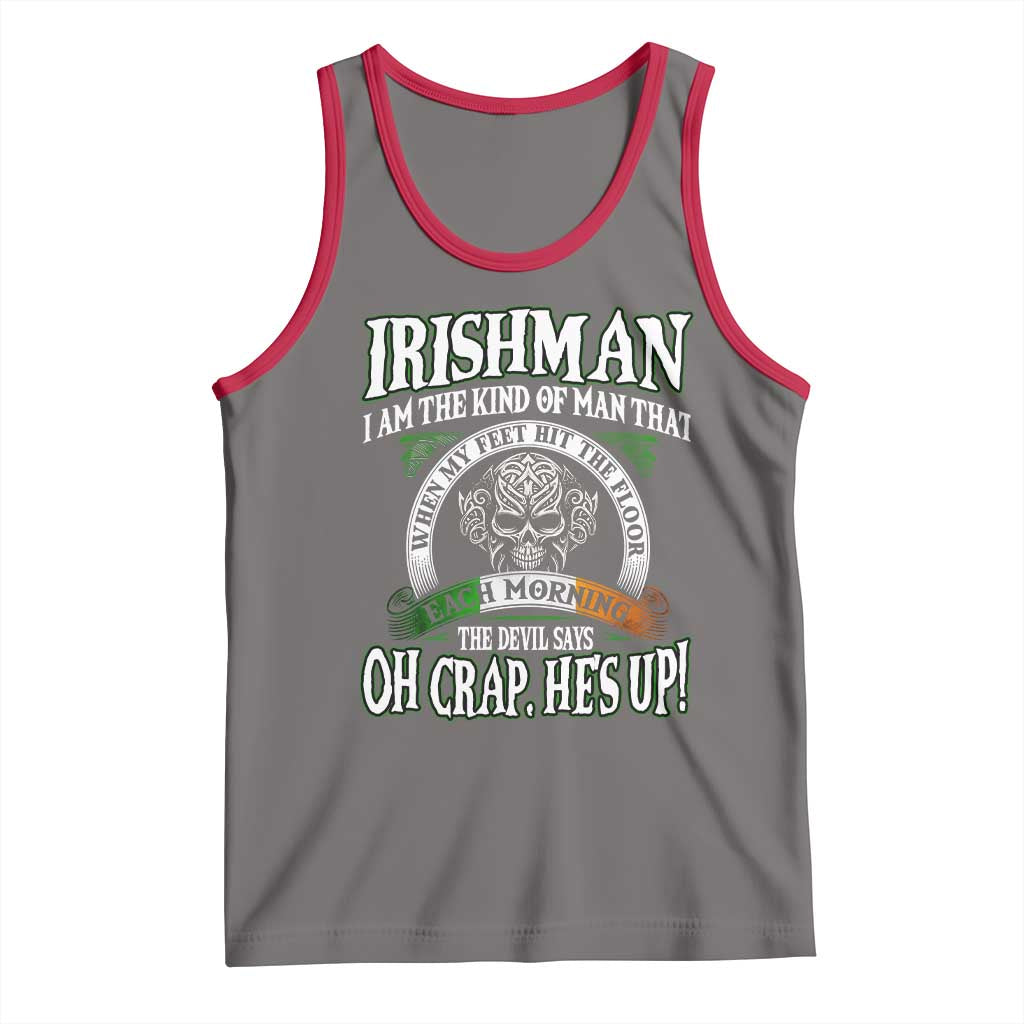 Funny Irishman Tank Top When My Feet Hit The Floor Each Morning The Devil Says Oh Crap He's Up TS09 Deep Heather Red Print Your Wear