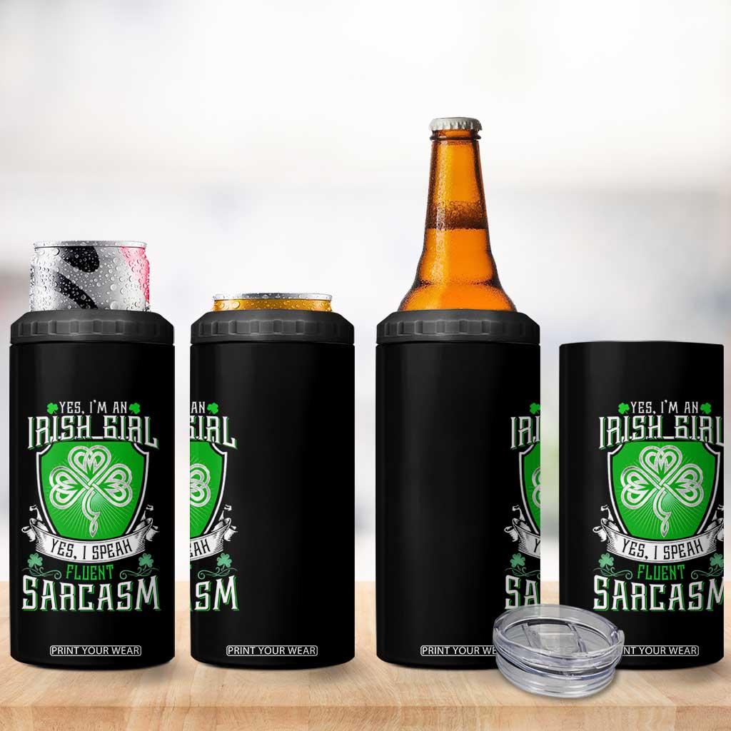Funny Irish Girl 4 in 1 Can Cooler Tumbler I Speak Fluent Sarcasm TS09 Print Your Wear