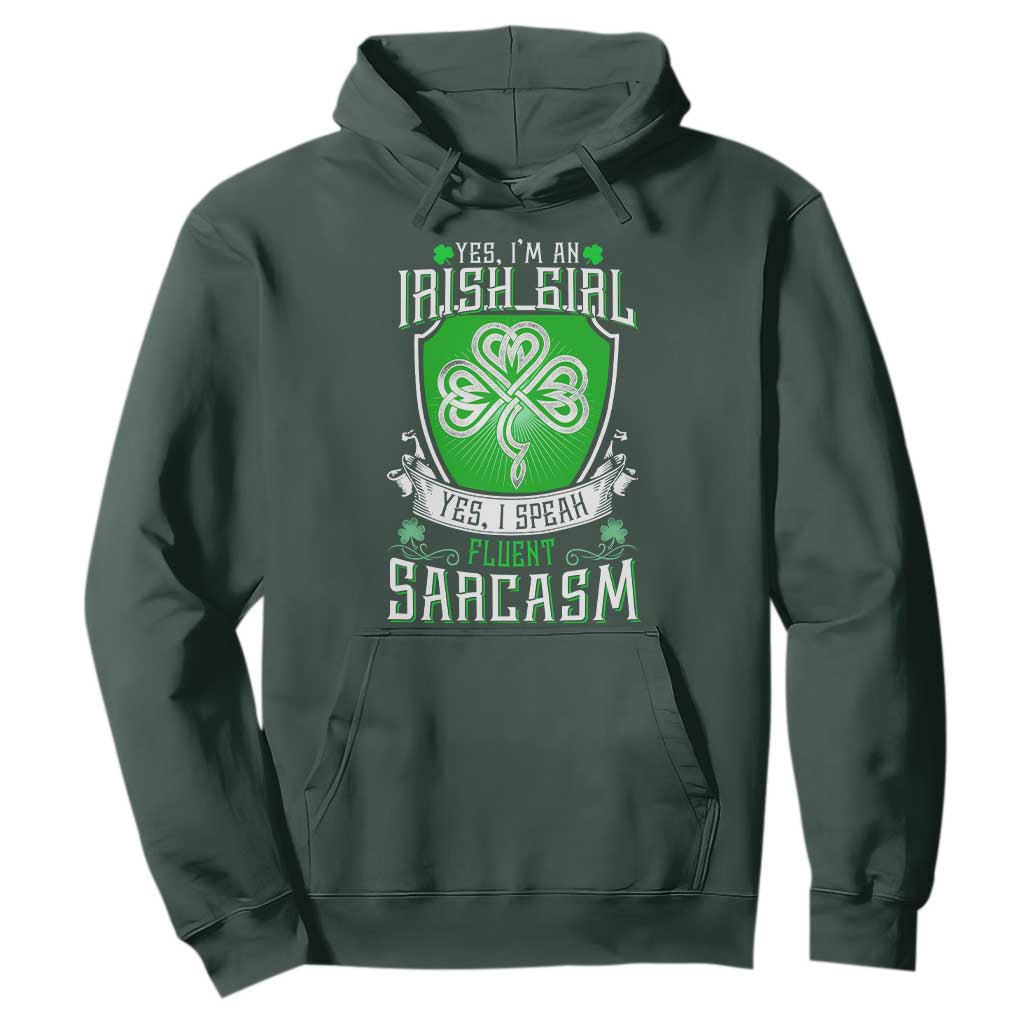 Funny Irish Girl Hoodie I Speak Fluent Sarcasm TS09 Dark Forest Green Print Your Wear