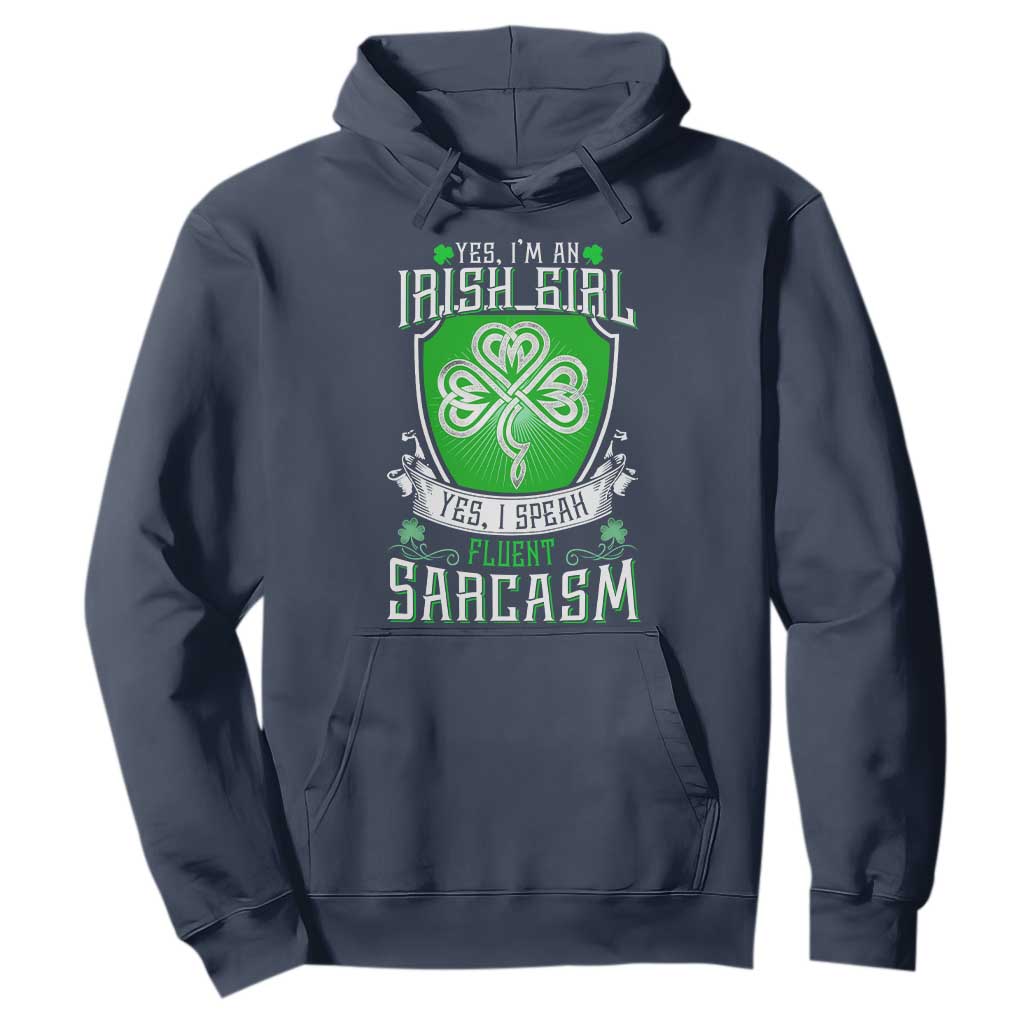 Funny Irish Girl Hoodie I Speak Fluent Sarcasm TS09 Navy Print Your Wear