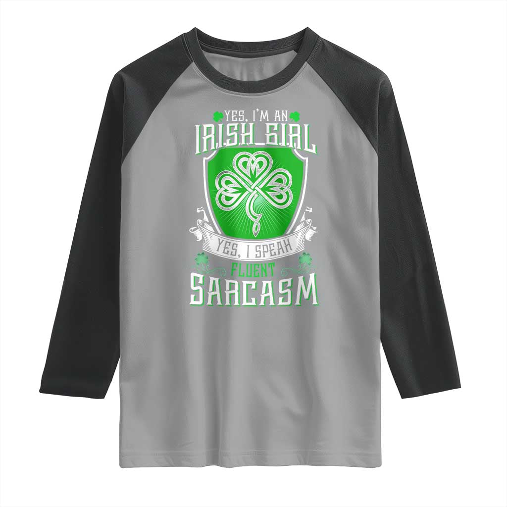 Funny Irish Girl Raglan Shirt I Speak Fluent Sarcasm TS09 Sport Gray Black Print Your Wear