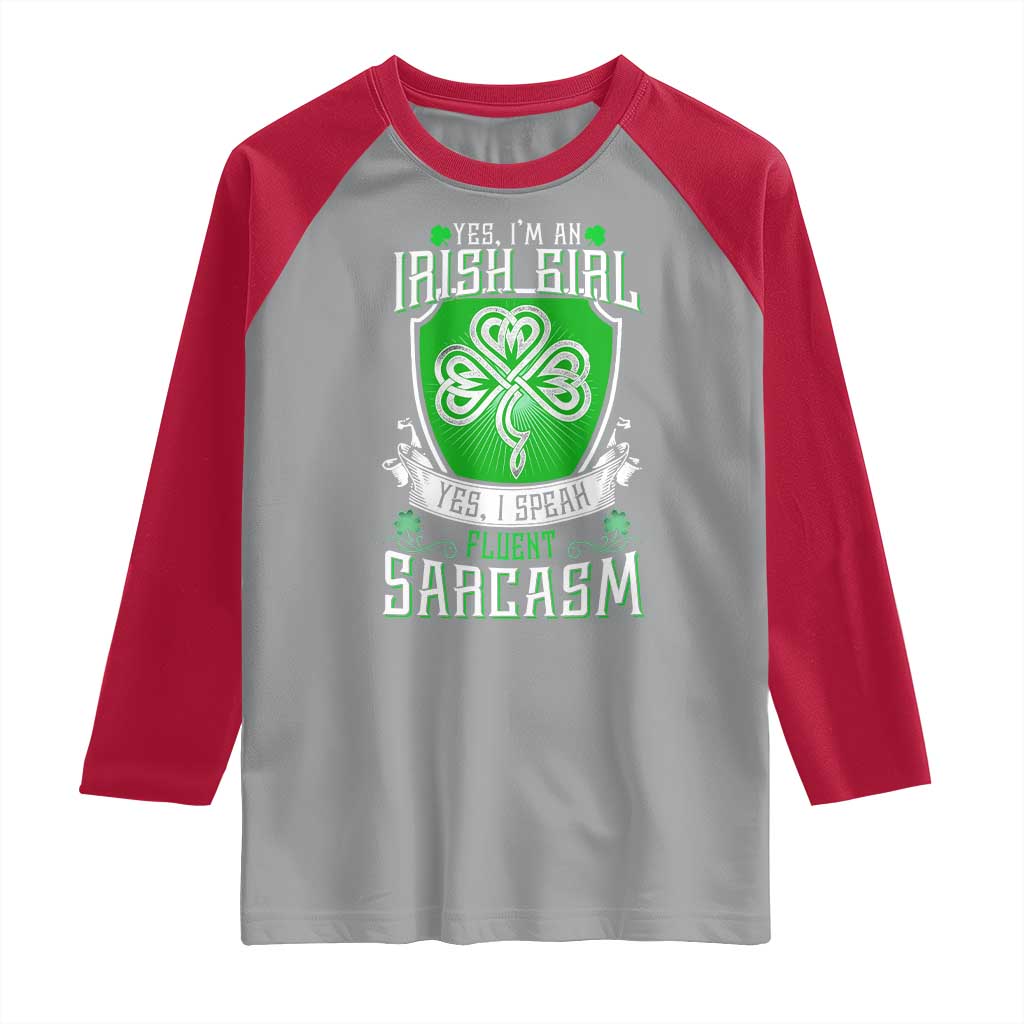Funny Irish Girl Raglan Shirt I Speak Fluent Sarcasm TS09 Sport Gray Red Print Your Wear