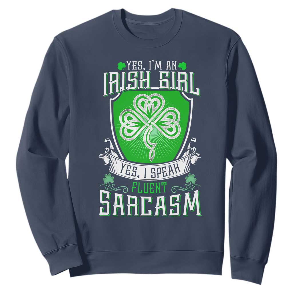 Funny Irish Girl Sweatshirt I Speak Fluent Sarcasm TS09 Navy Print Your Wear