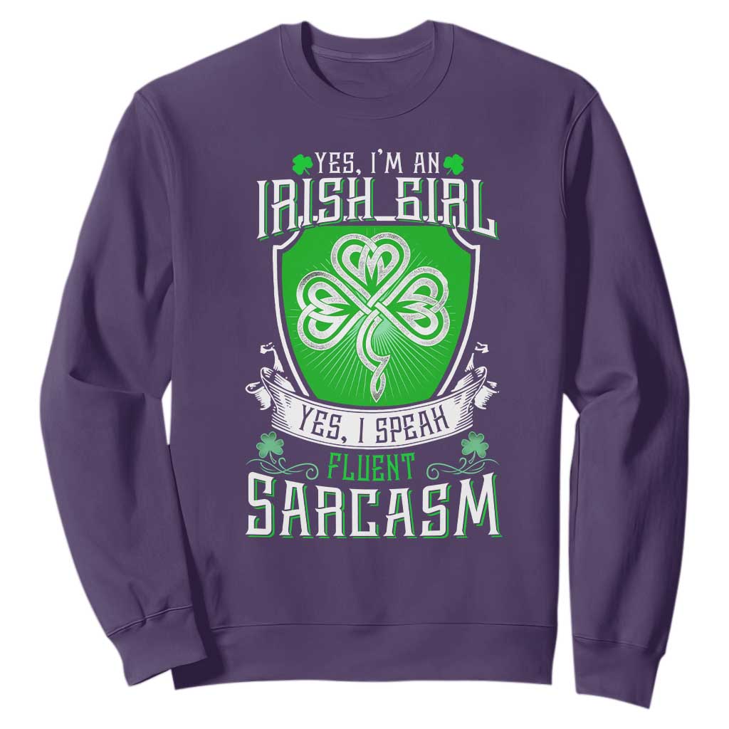 Funny Irish Girl Sweatshirt I Speak Fluent Sarcasm TS09 Purple Print Your Wear