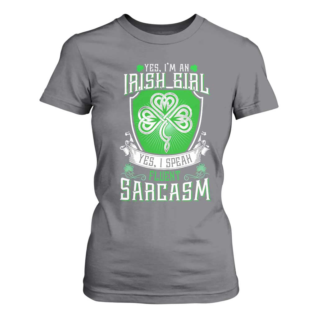 Funny Irish Girl T Shirt For Women I Speak Fluent Sarcasm TS09 Charcoal Print Your Wear