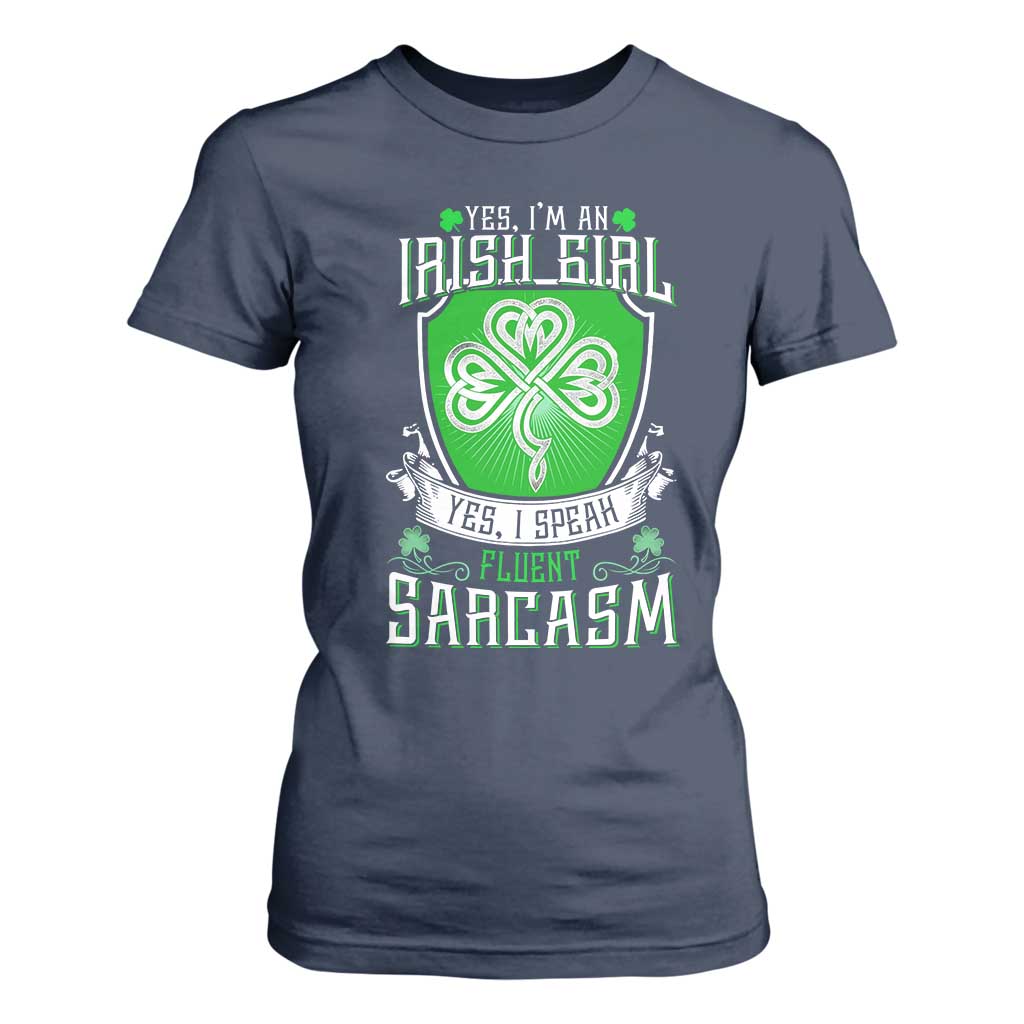 Funny Irish Girl T Shirt For Women I Speak Fluent Sarcasm TS09 Navy Print Your Wear