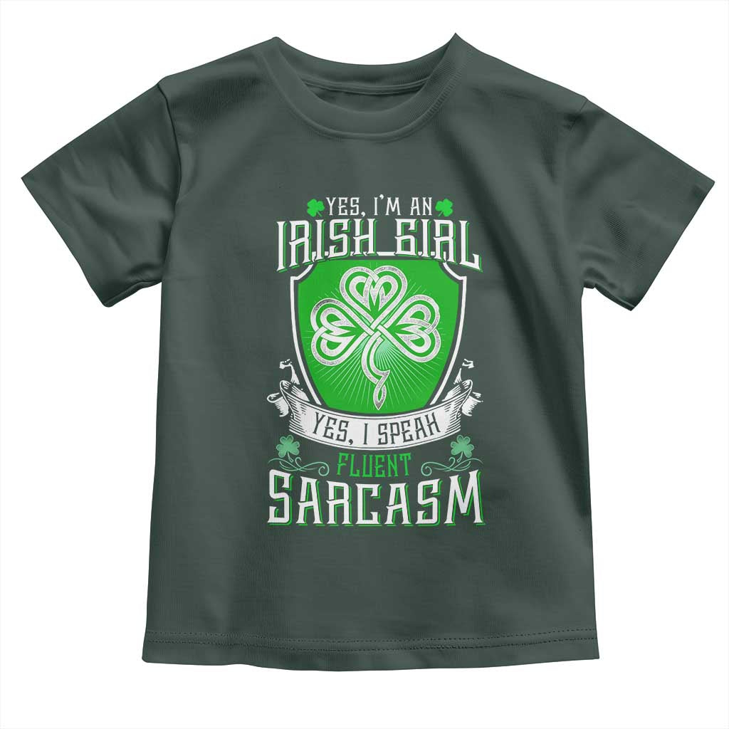 Funny Irish Girl Toddler T Shirt I Speak Fluent Sarcasm TS09 Dark Forest Green Print Your Wear