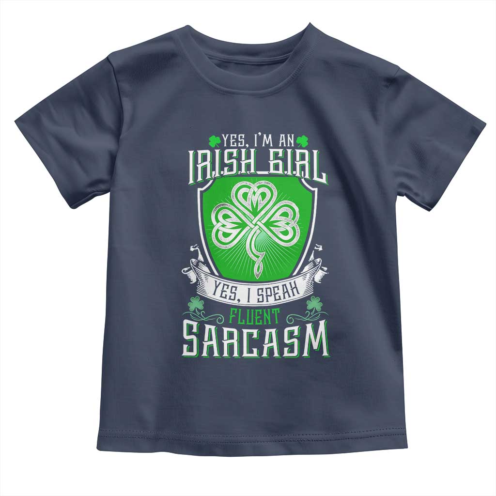 Funny Irish Girl Toddler T Shirt I Speak Fluent Sarcasm TS09 Navy Print Your Wear