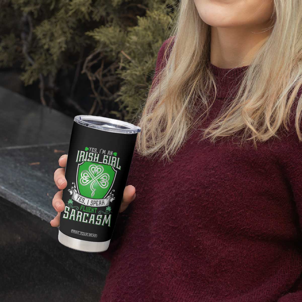 Funny Irish Girl Tumbler Cup I Speak Fluent Sarcasm TS09 Print Your Wear