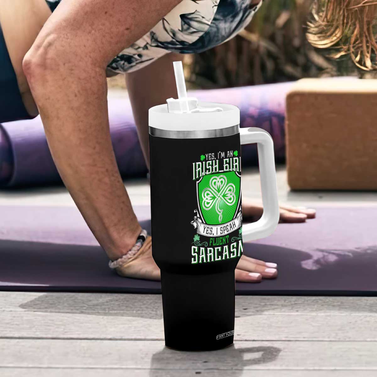 Funny Irish Girl Tumbler With Handle I Speak Fluent Sarcasm TS09 Print Your Wear