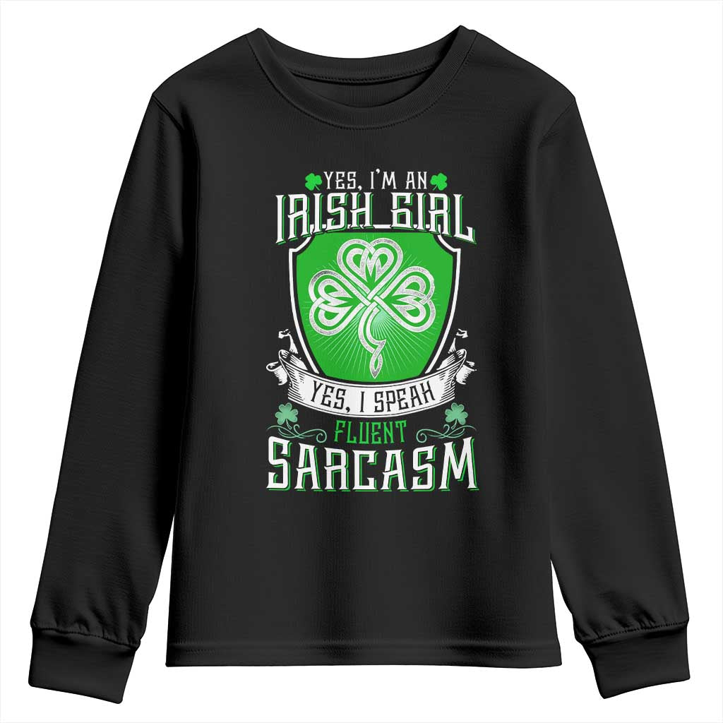 Funny Irish Girl Youth Sweatshirt I Speak Fluent Sarcasm TS09 Black Print Your Wear