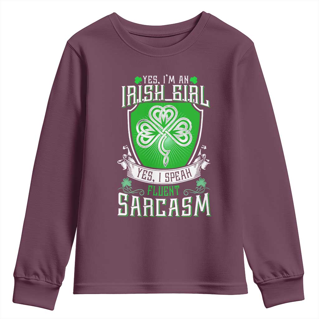 Funny Irish Girl Youth Sweatshirt I Speak Fluent Sarcasm TS09 Maroon Print Your Wear