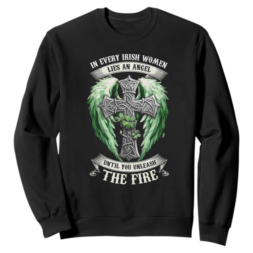 Irish Women Sweatshirt In Every Irish Woman Lies An Angel Until You Unleash The Fire TS09 Black Print Your Wear